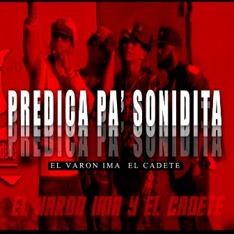 Predica Pa' Sonidita by El Varon Ima y El Cadete