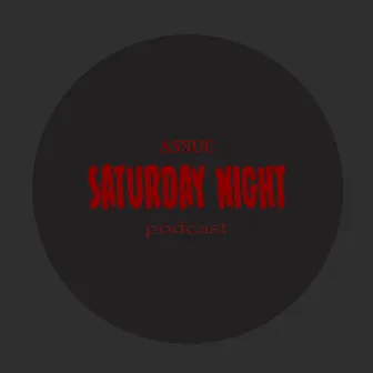 Saturday Night Podcast by Assuc