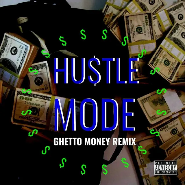 Hustle Mode (Ghetto Money Remix)