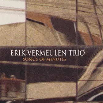 Songs Of Minutes by Erik Vermeulen