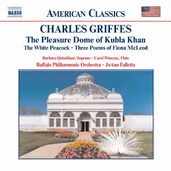 Griffes: Pleasure Dome of Kubla Khan / The White Peacock by Charles Griffes