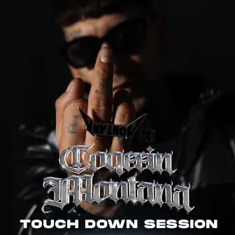 Coqeéin Montana: Touch Down Session by Touch Down Production