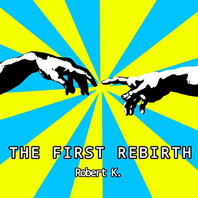 THE FIRST REBIRTH