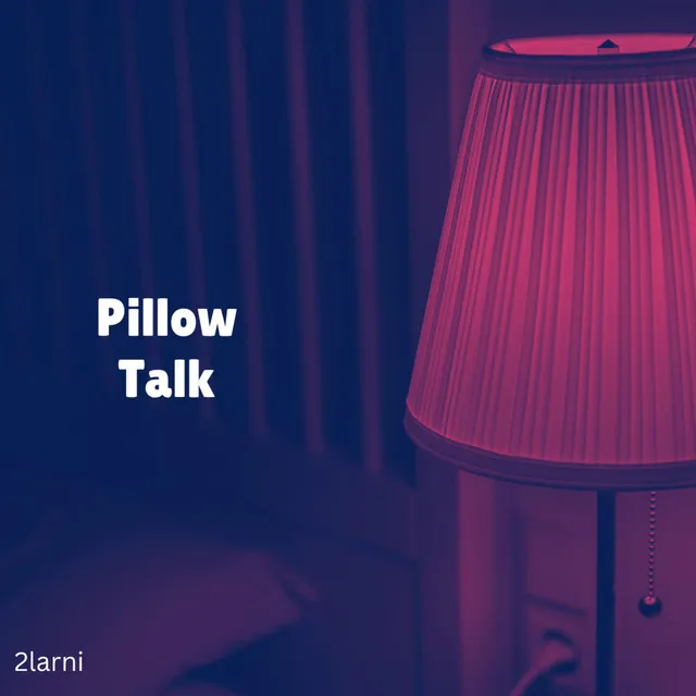 Pillow Talk