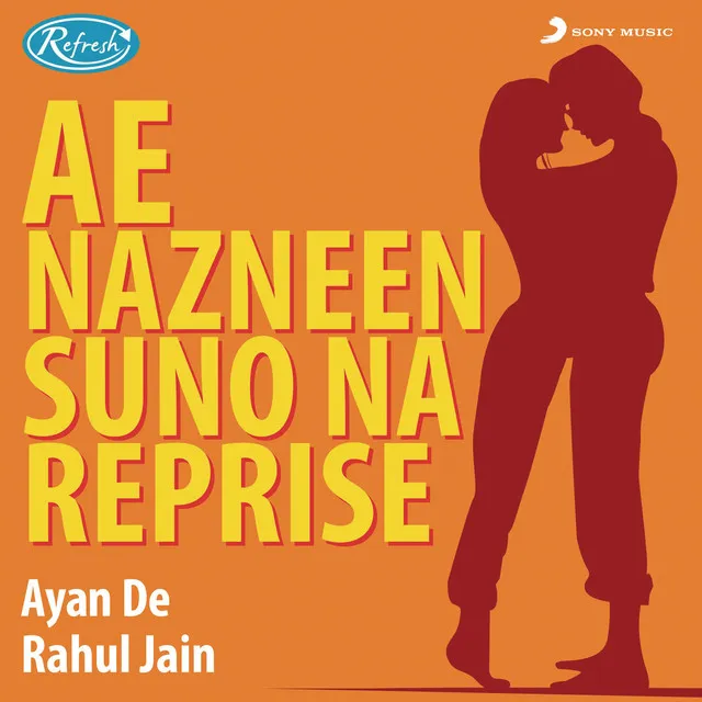 Ae Nazneen Suno Na (Reprise)