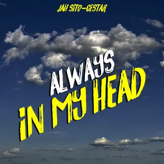 Always in My Head by Jah Sito