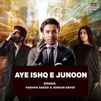 Aye Ishq E Junoon by Adrian David