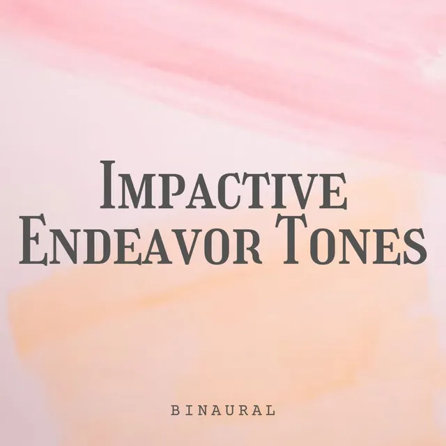 Binaural: Impactive Endeavor Tones