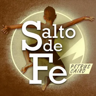 Salto de Fe by Petrus Cairo