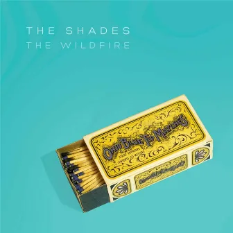 The Wildfire by The Shades