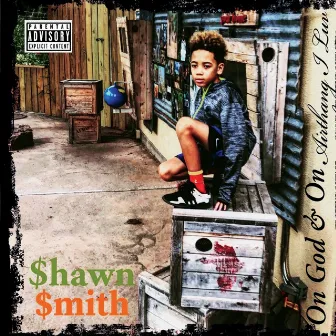 On God & on Airthang I Luv by Shawn Smith