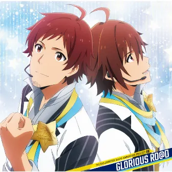 THE IDOLM@STER SideM ANIMATION PROJECT 08 Original Soundtrack: GLORIOUS RO@D by EFFY