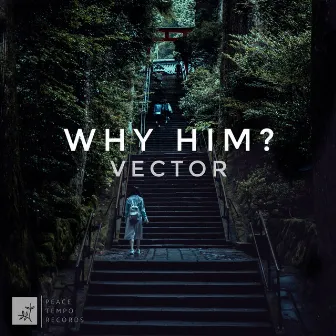 Why Him? by Vector