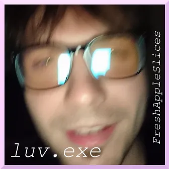 luv.exe by FreshAppleSlices