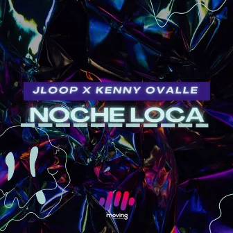 Noche Loca by Jloop