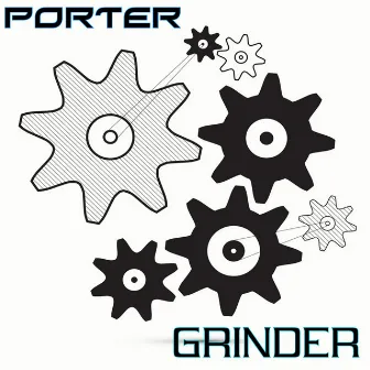 Grinder by Porter