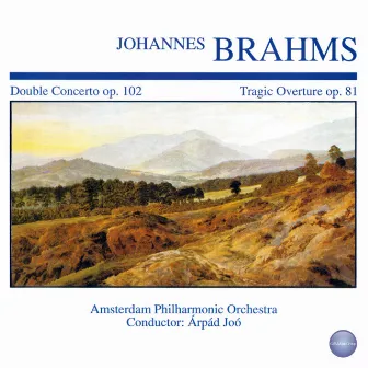 Brahms: Double Concerto, Op. 102 - Tragic Overture, Op. 81 by Emmy Verhey