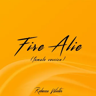 Fire Alie (Female Version) by Rebecca Winter