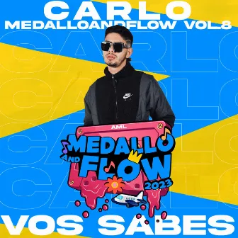 Carlo: Vos Sabes, MEDALLOANDFLOW, Vol.8 by AML Producer