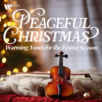 Peaceful Christmas - Warming Tunes for the Festive Season by Marc-Antoine Charpentier