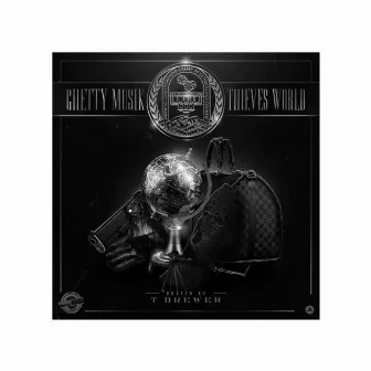 Thieves World by Ghetty Muzik