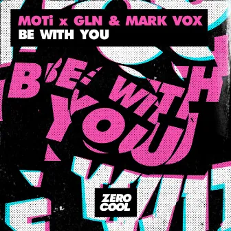 Be With You by GLN