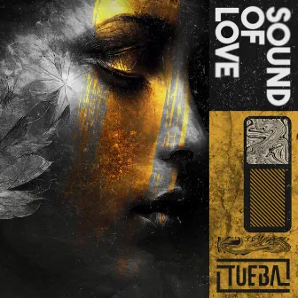 Sound of Love by Tueba