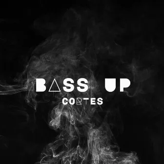 BASS UP by CORTES