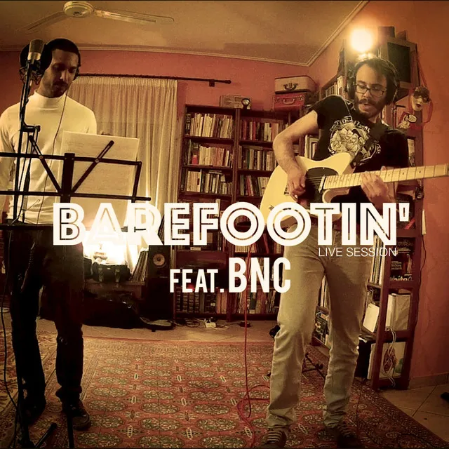 Barefootin' - Live Session