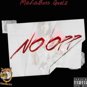 No Opp by MafiaBoss Quelz