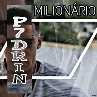 Milionário by P7drin