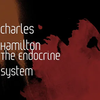 The Endocrine System by Charles Hamilton