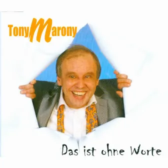 Das ist ohne Worte by Tony Marony