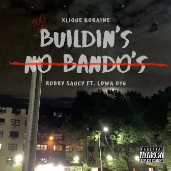 Buildin's No Bando by Robby Saucy