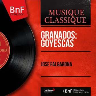 Granados: Goyescas (Mono Version) by José Falgarona