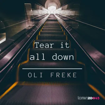 Tear It All Down by Oli Freke