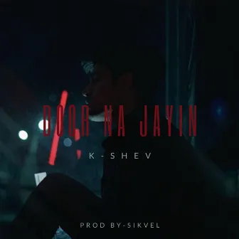 Door Na Jayin by K-SHEV