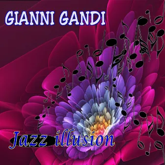 Jazz Illusion by Gianni Gandi