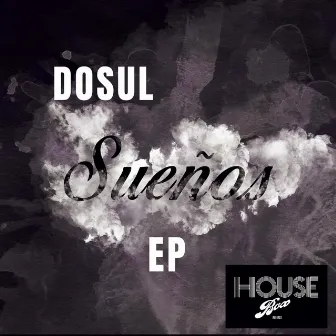 Sueños EP by Dosul