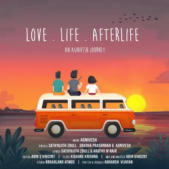 Love . Life . Afterlife by Agnivesh