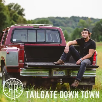 Tailgate Down Town by Ryan Robinette