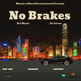 No Brakes by Zo Jetson