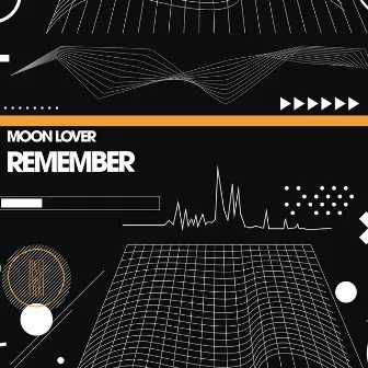 Remember (Original Mix) by Moon Lover