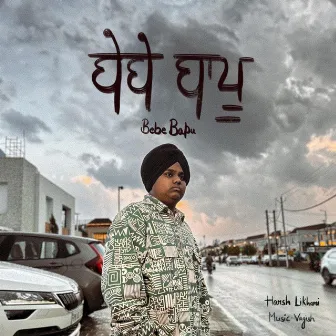 Bebe Bapu by Harsh Likhari