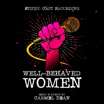 Well-Behaved Women (Studio Cast Recording) by 