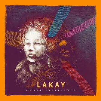 Awake Experience by Lakay