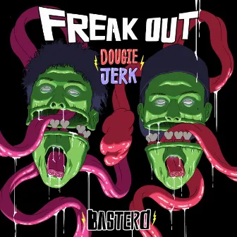 Freak Out by Basterd