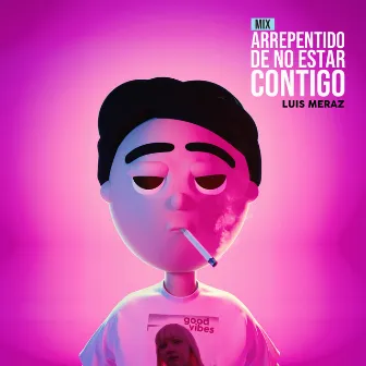 Mix - Arrepentido de No Estar Contigo by Luis Meraz