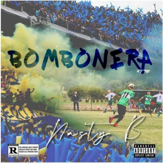 Bombonera by Nasty B