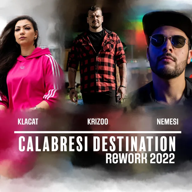 Calabresi Destination ReWork 2K22